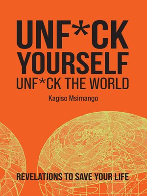 cover image of Unf*ck Yourself, Unf*ck the World